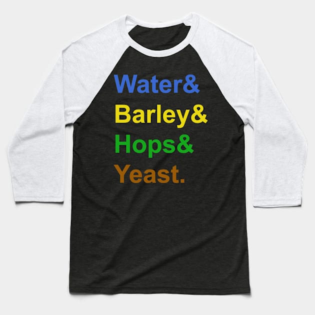 Water & Barley & Hops & Yeast Baseball T-Shirt by MC-Face